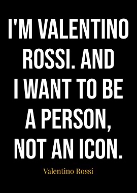 Valentino Rossi Quotes