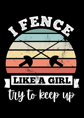 I fence like a girl Fencer