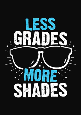 Less Grades More Shades