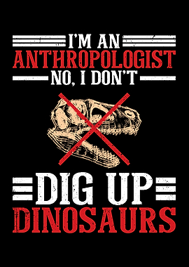 Anthropologist and Dinos