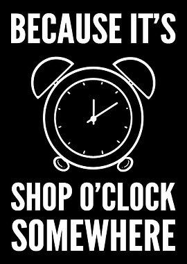 Its shop oclock Shopahol