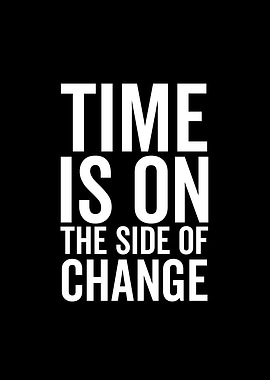 Time Is On The Side Of