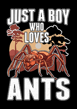 Just A Boy Who Loves Ants