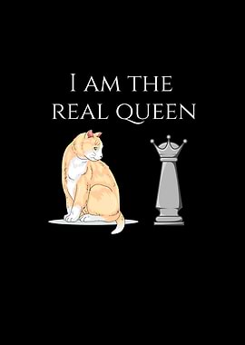 I Am Real Queen Cat Chess