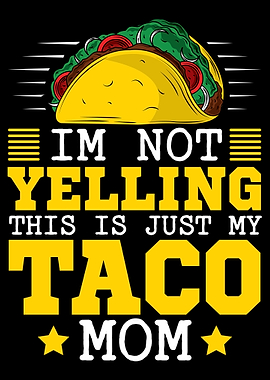 Taco Tacos Mom Mother