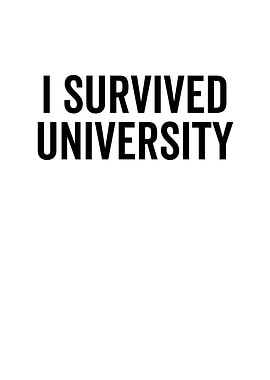 I Survived University