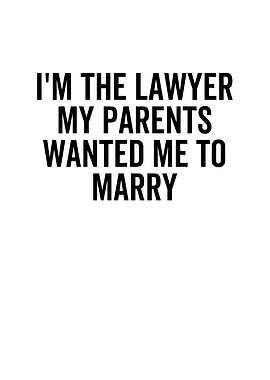 Im The Lawyer My Parents