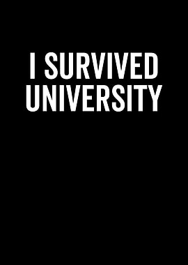 I Survived University