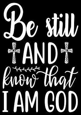 Be still and know that i