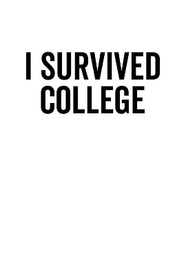 I Survived College