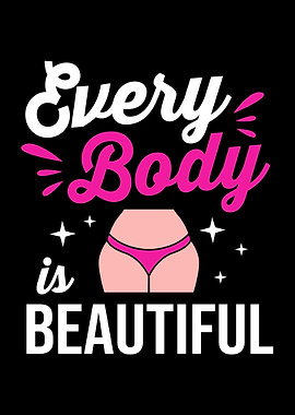 Every Body Is Beautiful