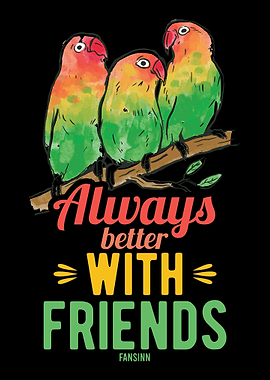 Always Better With Friends