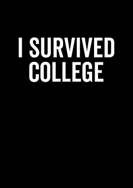 I Survived College
