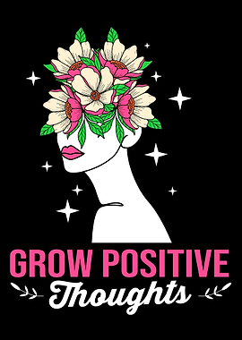 Grow Positive Thoughts