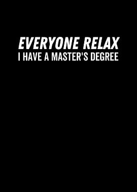 Everyone Relax I Have a