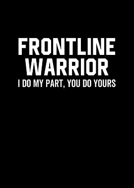 Frontline Warrior I Do My