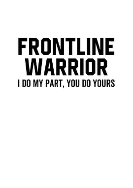 Frontline Warrior I Do My