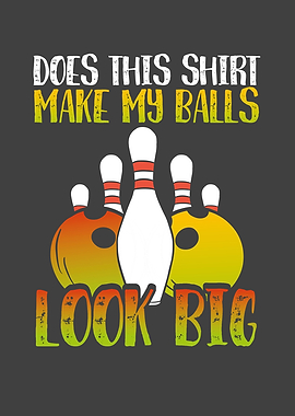 Does it make my balls