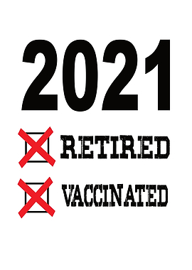 Retired And Vaccinated