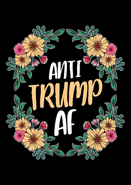 Anti Trump Af Flower Flora