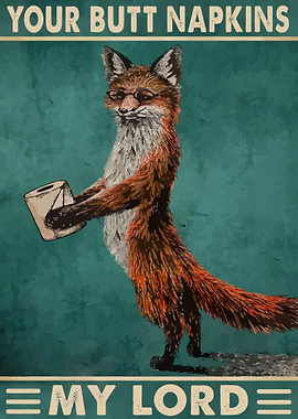 Your Butt Napkins My Lord