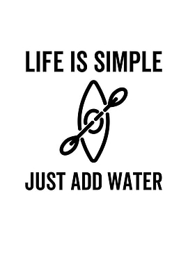 Life Is Simple Just Add
