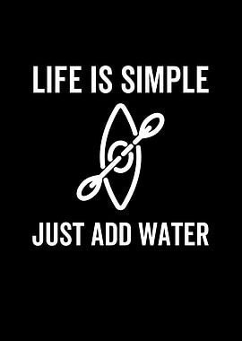 Life Is Simple Just Add