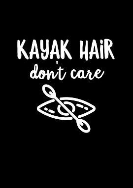 Kayak Hair Dont Care