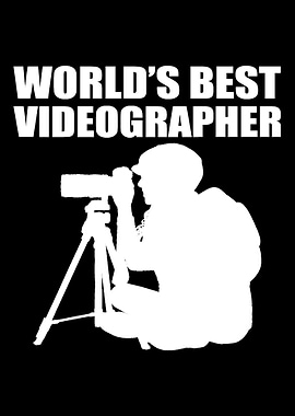 Worlds Best Videographer