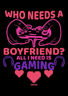 Who Needs A Boyfriend All