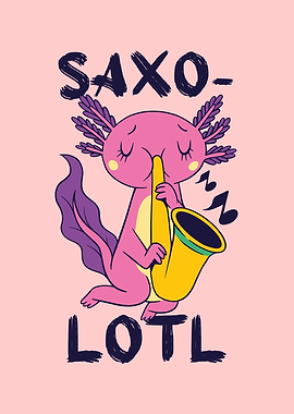 Axolotl Saxophone Funny