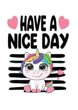 Have A Nice Day Unicorn