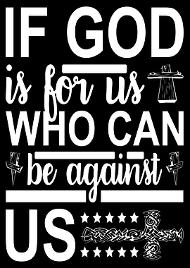 If God is for us who can