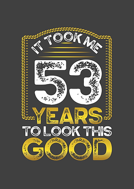 It took me 53 years