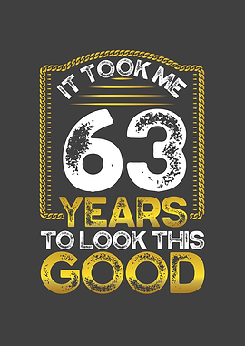 It took me 63 years