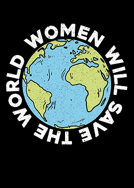 Women Will Save The World