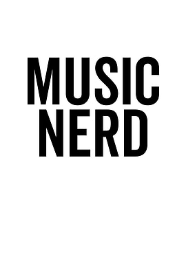 Music Nerd