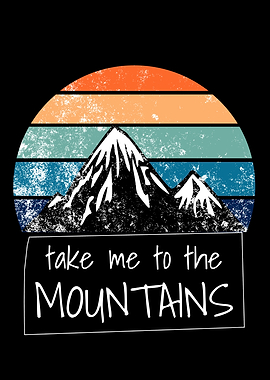 Take Me To The Mountains