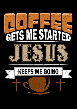 Coffee Gets Me Started