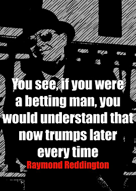 Raymond Reddington Quotes