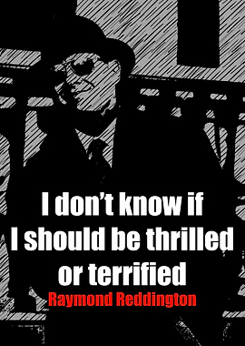 Raymond Reddington Quotes