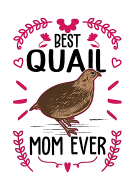 Best Quail Mom Ever