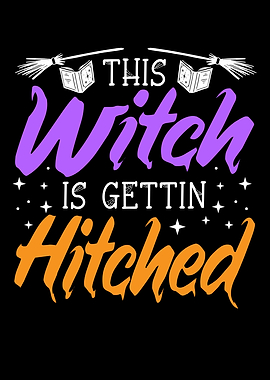 Witch Is Gettin Hitched