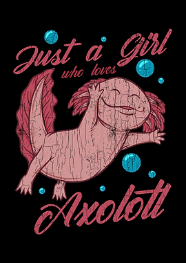 Just A Girl Who Loves Axol