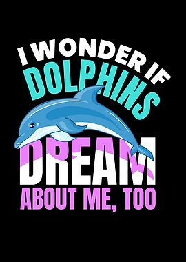 I Wonder If Dolphins