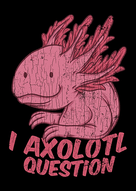 I Axolotl Questions Funny