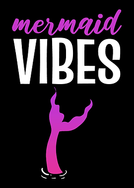 Mermaid Vibes Mermaid Love
