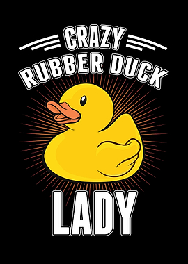 Crazy Rubber Duck Lady