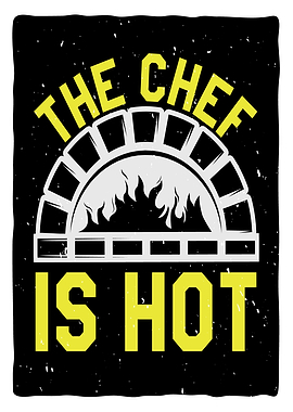 The Chef is Hot