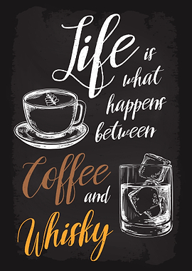 Life Happens Coffee Whisky